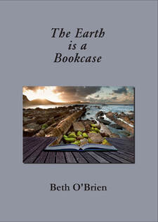 Cover of The Earth is A Bookcase by Beth O'Brien 
