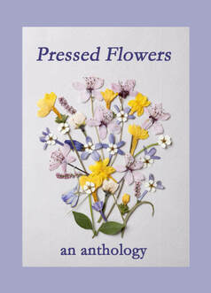 Cover of Pressed Flowers: an anthology 